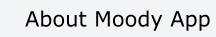 About Moody App